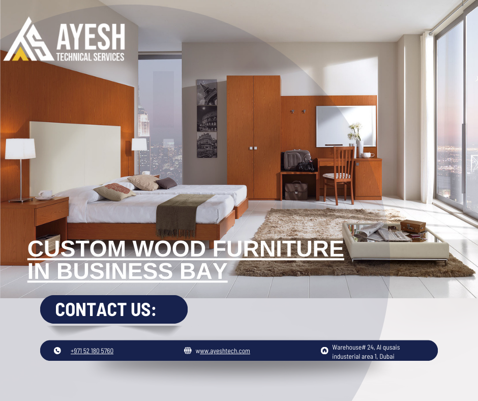 Expert Custom Wood Furniture in Business Bay, Dubai | 0521805760