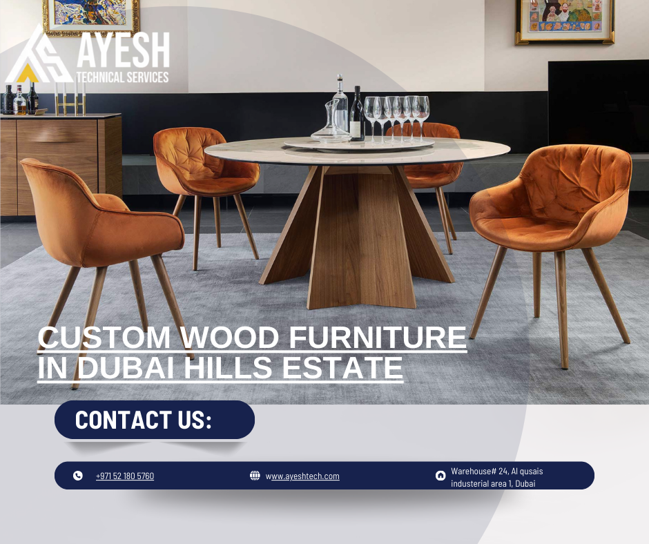 Top Custom Wood Furniture in Dubai Hills Estate | 0521805760
