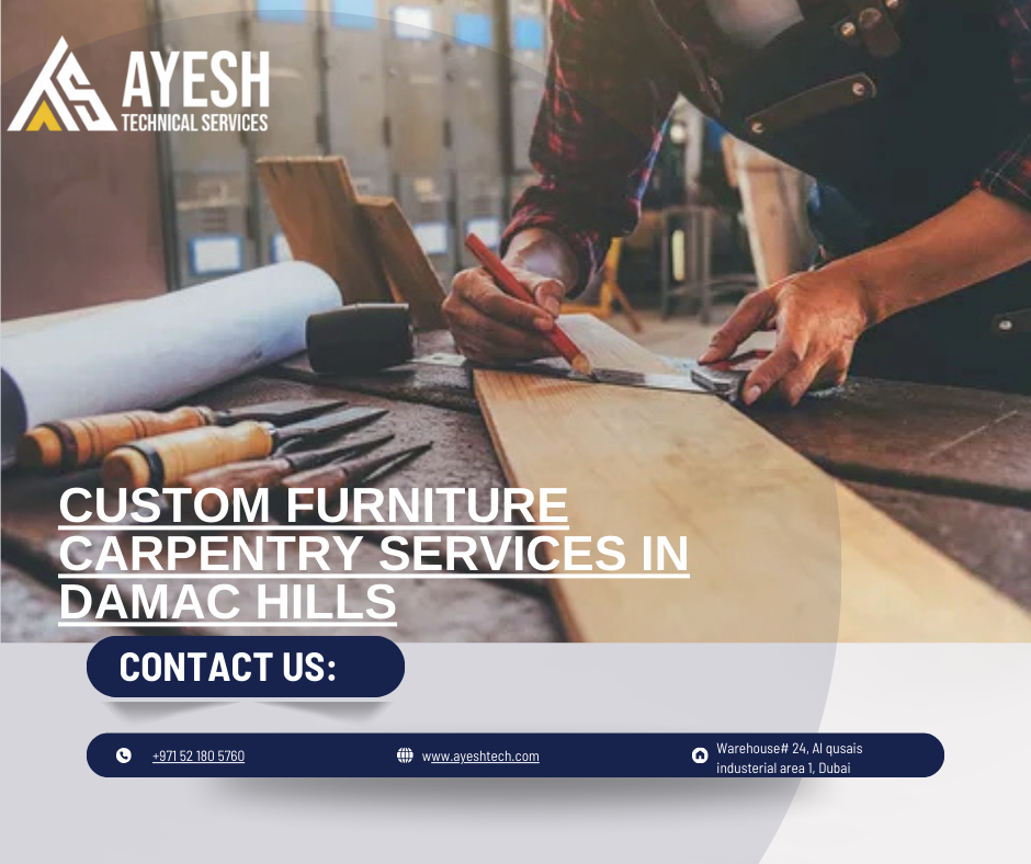 Top Custom Furniture Carpentry Services in Damac Hills | 0521805760
