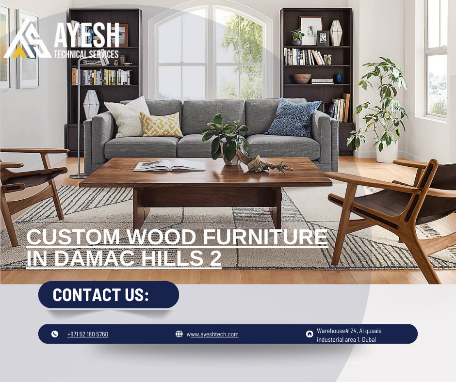 Best Custom Wood Furniture in Damac Hills 2 | 0521805760