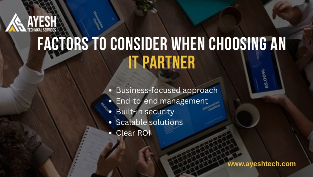Key Factors to Consider When Choosing an IT Partner Key Factors to Consider When Choosing an IT Partner