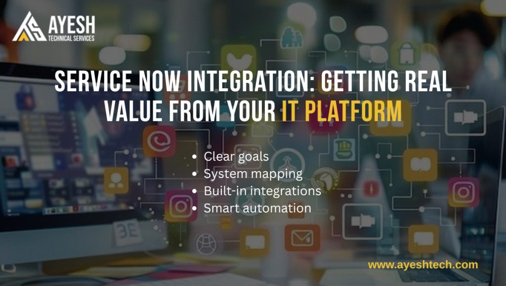 ServiceNow Integration: Getting Real Value from Your IT Platform ServiceNow Integration: Getting Real Value from Your IT Platform