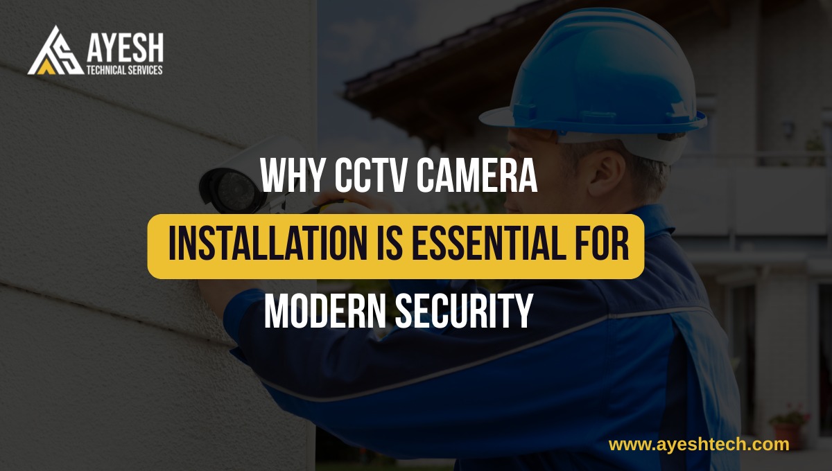 CCTV Installation Services: Complete Guide to Smart Security Solutions for Homes & Offices