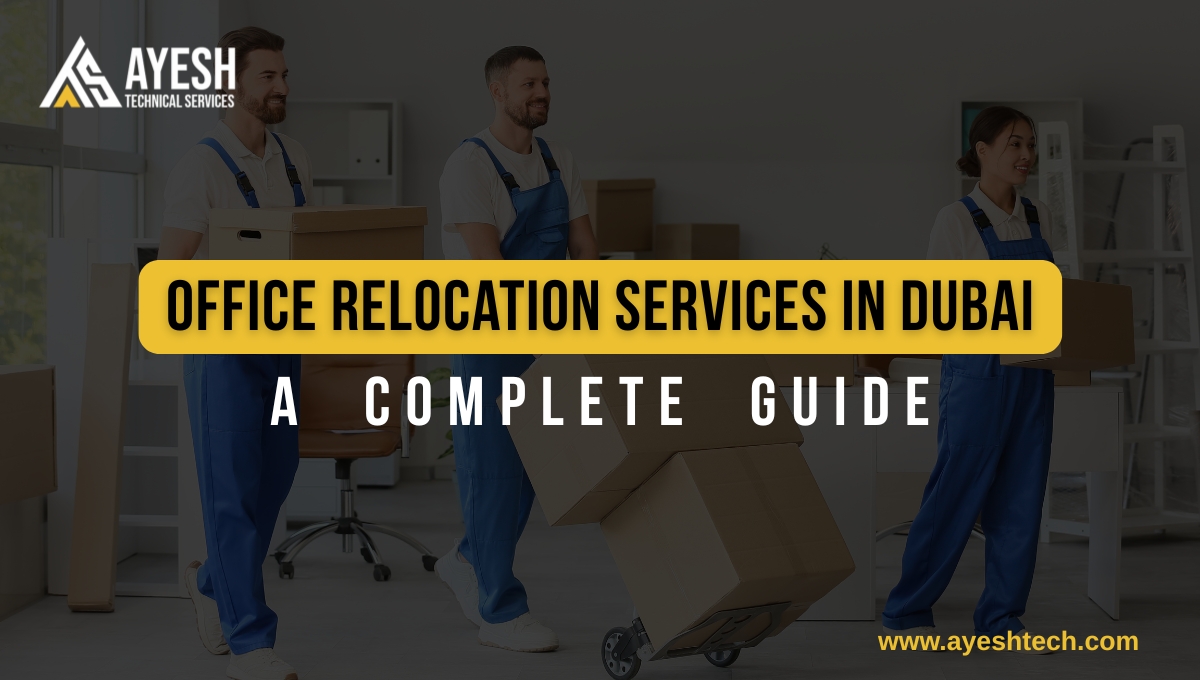 How Office Relocation Services in Dubai Ensure a Smooth Business Move?