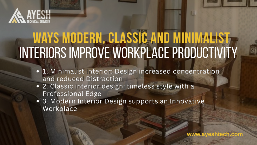 Ways Modern, classic and Minimalist Interiors Improve Workplace Productivity